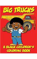 Black Children's Coloring Book: Big Trucks