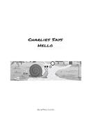 Charlie Says Hello: (1 Charlies Great Adventures)