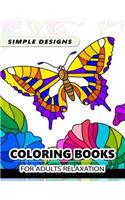 Simple Design Coloring books for adults relaxation: Flower, Floral, Butterfly and Bird with Simple pattern for beginner