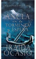 Ancla en la Tormenta y Espera