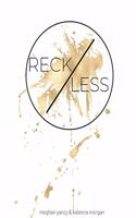 Reckless