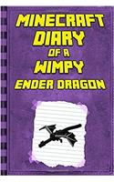 Minecraft Diary of a Wimpy Ender Dragon: Legendary Minecraft Diary; an Unnoficial Minecraft Book for Kids Age 6-12