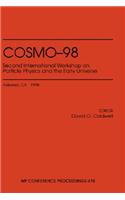 Cosmo-98: Second International Workshop on Particle Physics and the Early Universe