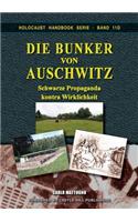 Die Bunker Von Auschwitz