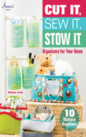 Cut It, Sew It, Stow It: Organizers For Your Home