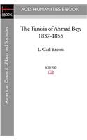 Tunisia of Ahmad Bey, 1837-1855