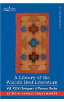A Library of the World's Best Literature - Ancient and Modern - Vol.XLIV (Forty-Five Volumes); Synopses of Famous Books: (English)