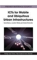 ICTs for Mobile and Ubiquitous Urban Infrastructures: Surveillance, Locative Media and Global Networks