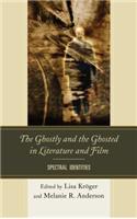 The Ghostly and the Ghosted in Literature and Film