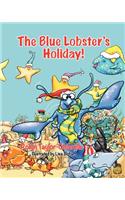 The Blue Lobster's Holiday!