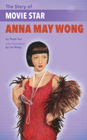 Story of Movie Star Anna May Wong