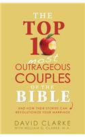 Top 10 Most Outrageous Couples of the Bible