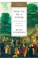 How To Be a Tudor