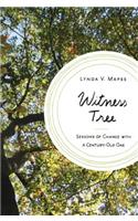 Witness Tree: Seasons of Change with a Century-Old Oak