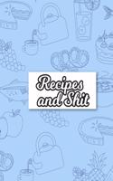 Recipes & Shit