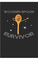 Wooden Spoon Survivor: Notebook 6x9 (A5) Dot Grid for Adults and Teens Thinking: I Survived The Wooden Spoon I 120 pages I Gift