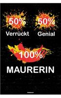 50% Verrückt 50% Genial 100% Maurerin Notizbuch