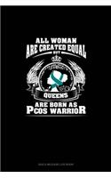 All Women Are Created Equal But QUEENS Are Born as PCOS Warrior: Gas & Mileage Log Book