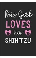 This Girl Loves Her Shih Tzu