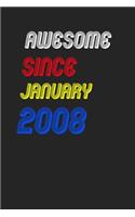 Awesome Since January 2008 Notebook Birthday Gift: Lined Notebook / Journal Gift, 120 Pages, 6x9, Soft Cover, Matte Finish