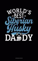 World's Best Siberian Husky Daddy: Address Book(1315 Address Book)