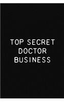 Top Secret Doctor Business