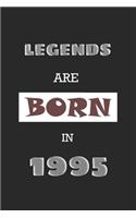 Legends Are Born in 1995: Birthday Gift Notebook, Journal For Best Friends And Family, Lined (6×9) 120 Pages.