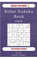 Puzzles for Brain - Killer Sudoku Book 200 Medium Puzzles 10x10 (volume 6)