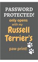 Password Protected! only opens with my Russell Terrier's paw print!