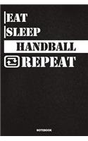 Eat Sleep Handball Notebook