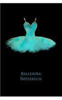 Ballerina Notizbuch: Ballett Tanz A5 6x9 Tagebuch I Notizen - Ideensammler - für Ballerinas und alle die Ballett lieben