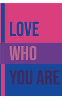 Love who you are bisexual