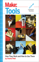 Make: Tools: How They Work and How to Use Them(English)