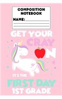 Composition Notebook Get Your Cray On It's The First Day Of 1st Grade