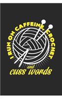 I run on caffeine crochet cuss words