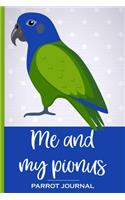 Me and My Pionus Parrot Journal
