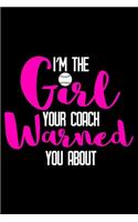 I'm the girl your coach warned you about: 6" x 9" 120 pages quad Journal I 6x9 graph Notebook I Diary I Sketch I Journaling I Planner I Gift for geek I funny Math