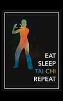 Eat Sleep Tai Chi Repeat