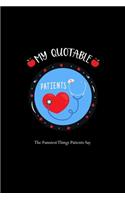 My Quotable Patients - The Funniest Things Patients Say: A Journal to collect Quotes, Memories, and Stories of your Patients, Gift for Nurses, RN's, LVN's, LPN's and Nursing Students Blue/Navy Cute Nurse.1