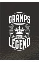 Gramps The Man The Myth The Legent: Family life Grandpa Dad Men love marriage friendship parenting wedding divorce Memory dating Journal Blank Lined Note Book Gift