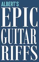 Albert's Epic Guitar Riffs: 150 Page Personalized Notebook for Albert with Tab Sheet Paper for Guitarists. Book format: 6 x 9 in