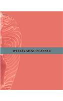 Weekly Menu Planner: 1 year - 52 Week Meal Journal Log for Those Who Want to Eat Consciously and Lead a Healthy Lifestyle- Plan your Daily Meal Grocery List- Write Down 