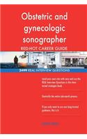 Obstetric and gynecologic sonographer RED-HOT Career; 2499 REAL Interview Questi