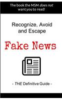Recognize, Avoid and Escape Fake News