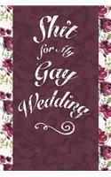 Shit for My Gay Wedding