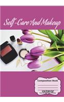 Self-Care And Makeup Composition Book