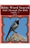 Bible Word Search Walk Through The Bible Volume 77: Job #3 Extra Large Print