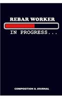 Rebar Worker in Progress