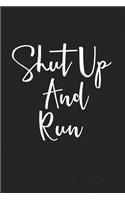 Shut Up and Run