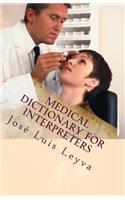 Medical Dictionary for Interpreters: English-Spanish Medical Terms